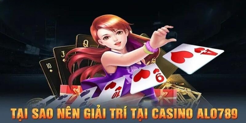 Sức hút đặc biệt chỉ có ở Casino Alo789