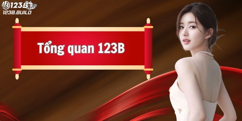 Tổng quan về nhà cái 123B